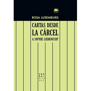 Cartas Desde La Cárcel A Sophie Liebknecht
