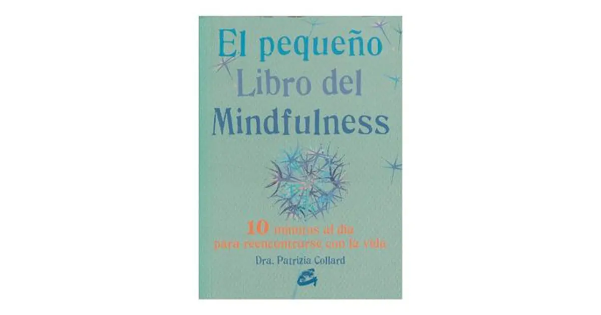 El Pequeño Libro Del Mindfulness