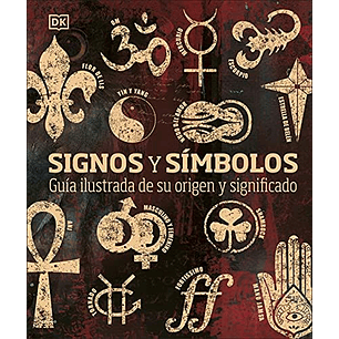 Signos Y Símbolos - Guía Ilustrada De Su Origen Y Significado