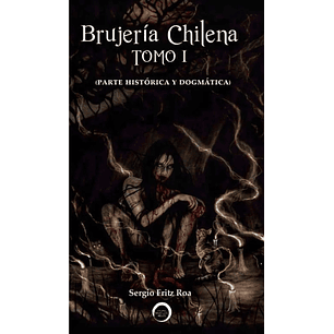 Brujería Chilena Tomo 1
