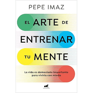 El Arte De Entrenar Tu Mente