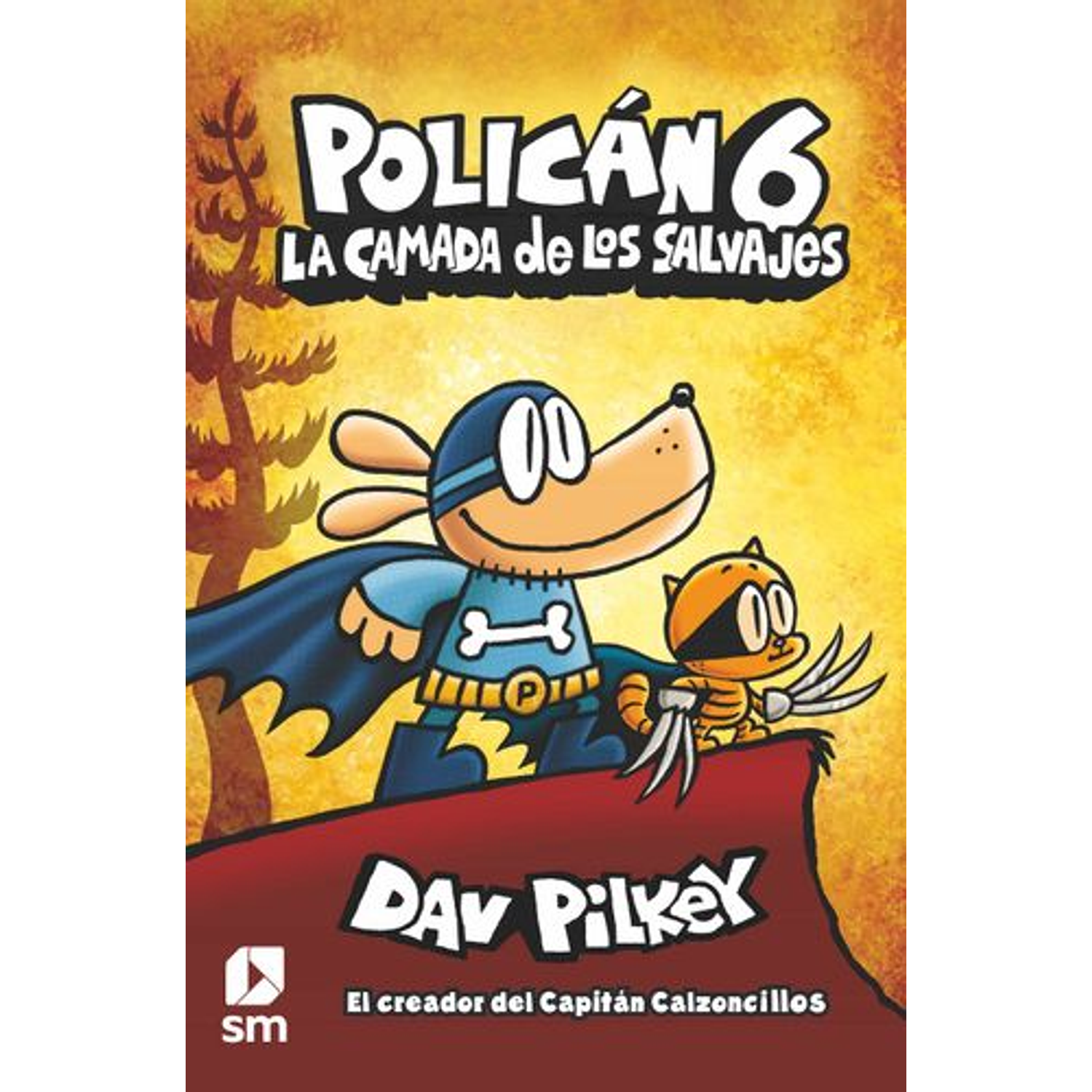 Policán 6: La Camada De Los Salvajes