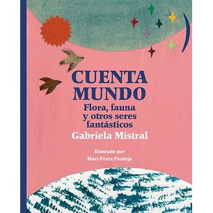 Cuenta Mundo: Flora Fauna Y Otros Seres Fantásticos