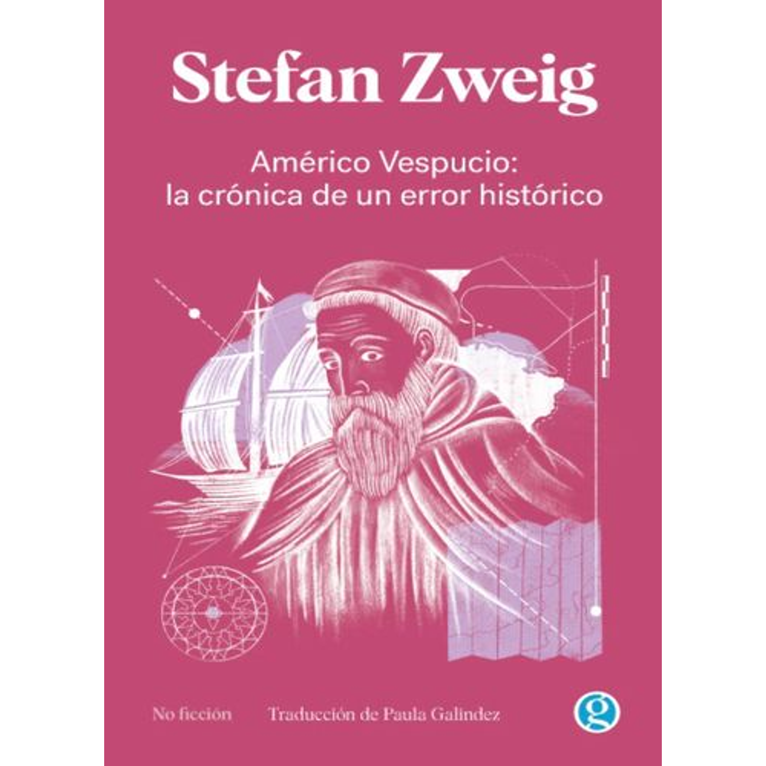 Américo Vespucio: La Crónica De Un Error Histórico
