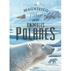 El Magnífico Libro De Los Animales Polares