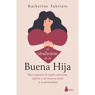 El Síndrome De La Buena Hija