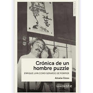 Crónica De Un Hombre Puzzle - Enrique Lihn Como Gerardo De Pompier