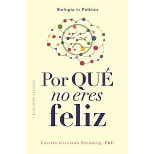 Por Qué No Eres Feliz