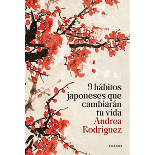 9 Hábitos Japoneses Que Cambiarán Tu Vida