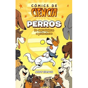 Perros: De Depredadores A Protectores