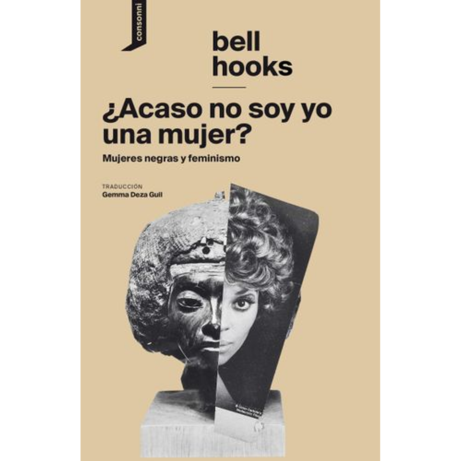 ¿Acaso No Soy Yo Una Mujer?  Mujeres Negras Y Feminismo