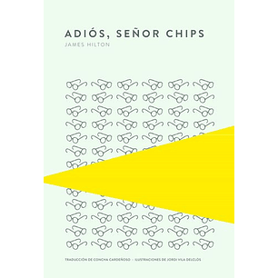 Adiós, Señor Chips