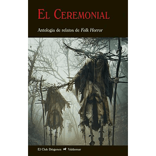 El Ceremonial - Antología De Relatos De Folk Horror