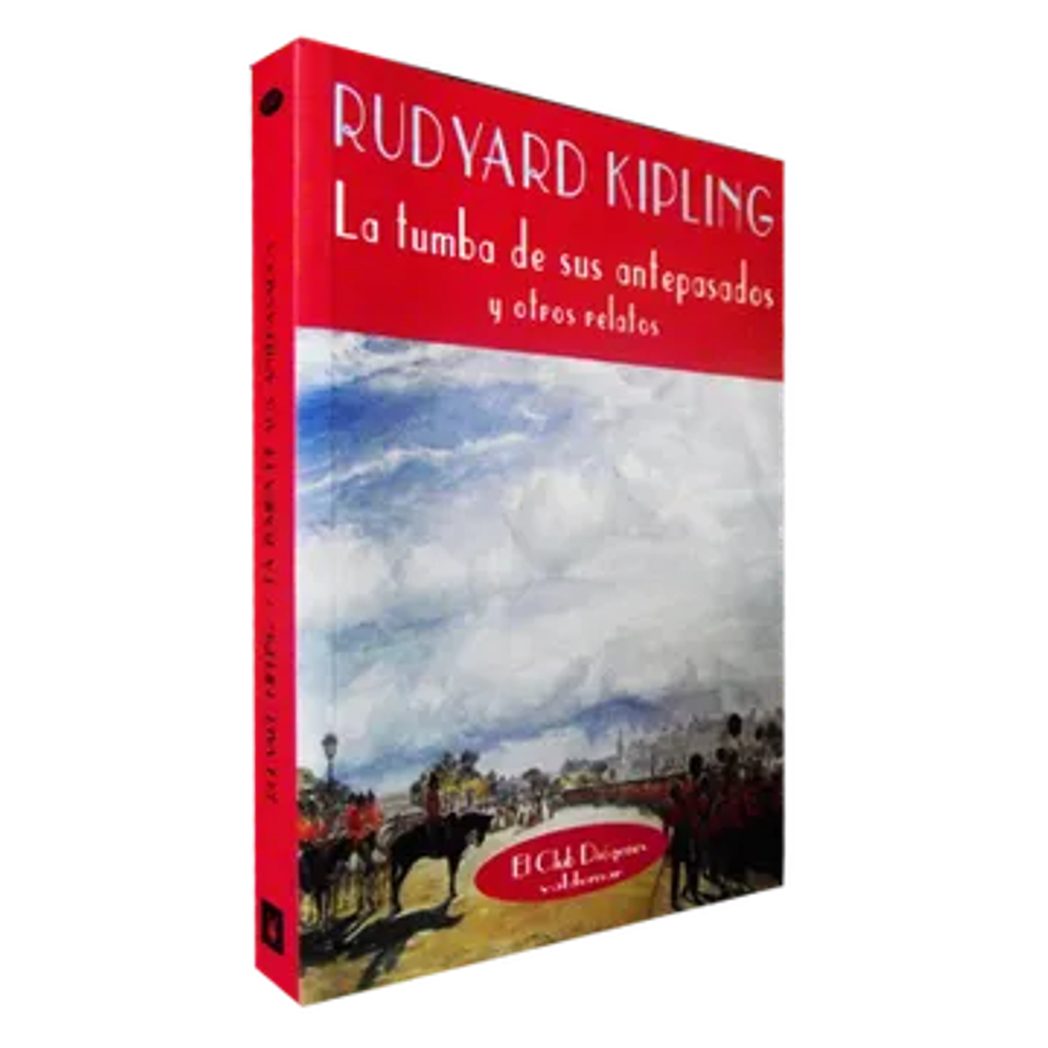 La Tumba De Sus Antepasados Y Otros Relatos