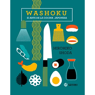 Washoku. El Arte De La Cocina Japonesa
