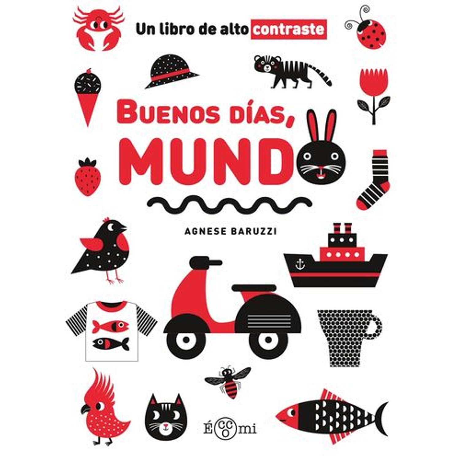 Buenos Días, Mundo - Un Libro De Alto Contraste