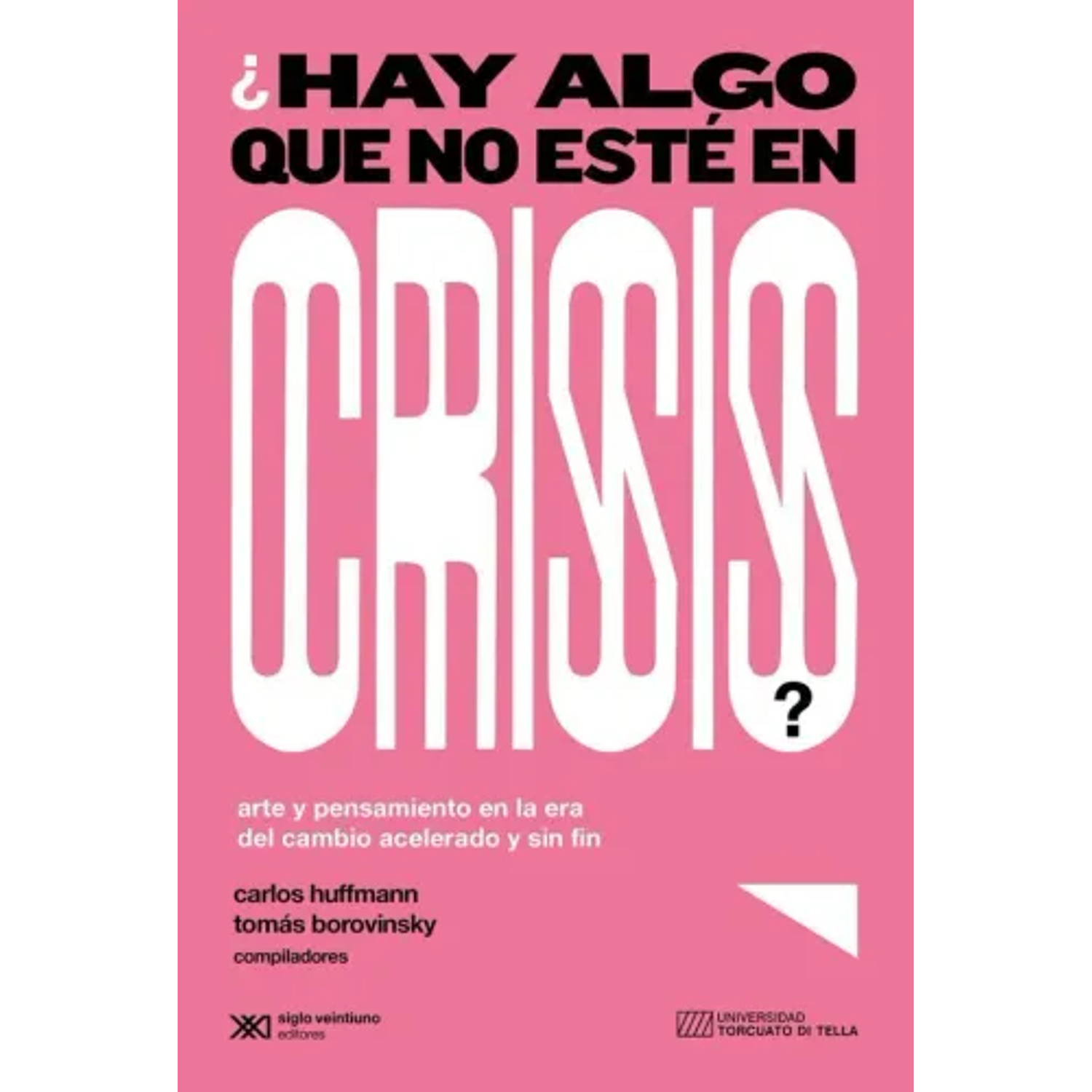 ¿Hay Algo Que No Esté En Crisis?