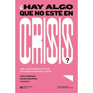 ¿Hay Algo Que No Esté En Crisis?