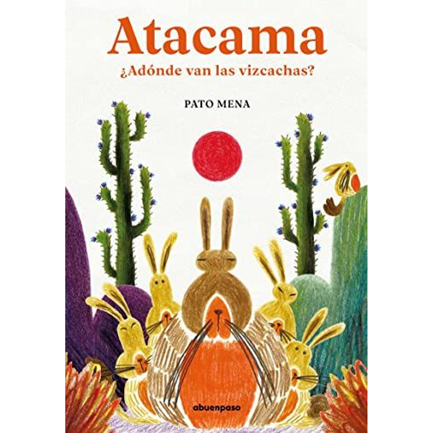 Atacama ¿Adónde Van Las Vizcachas?