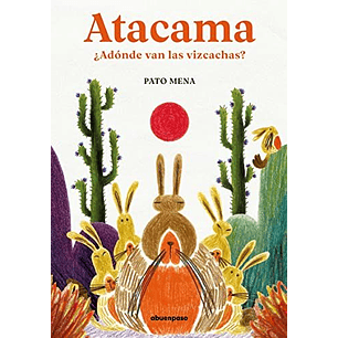 Atacama ¿Adónde Van Las Vizcachas?