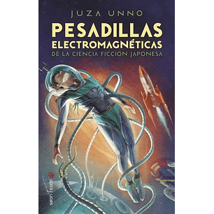  Pesadillas Electromagnéticas De La Ciencia Ficción Japonesa 