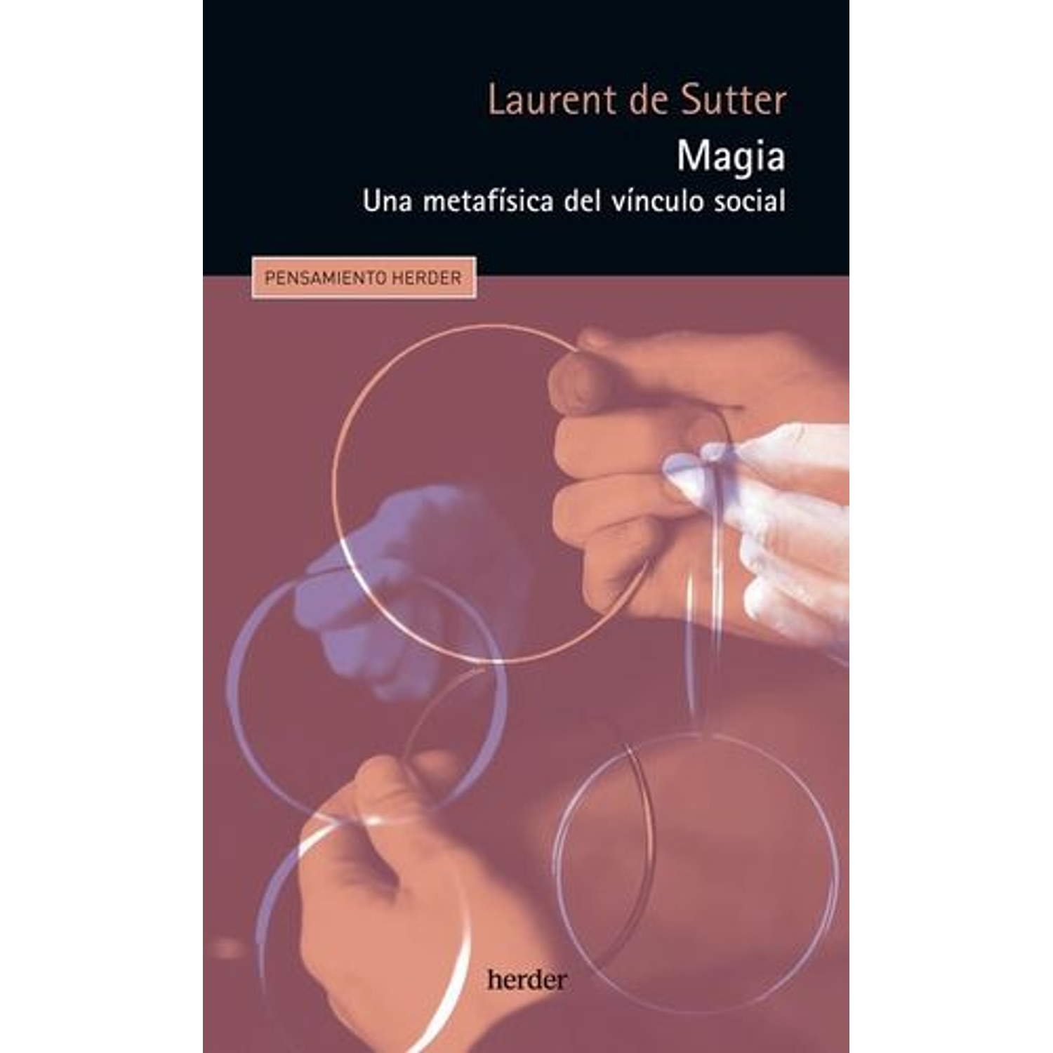 Magia Una Metafisica Del Vinculo Social