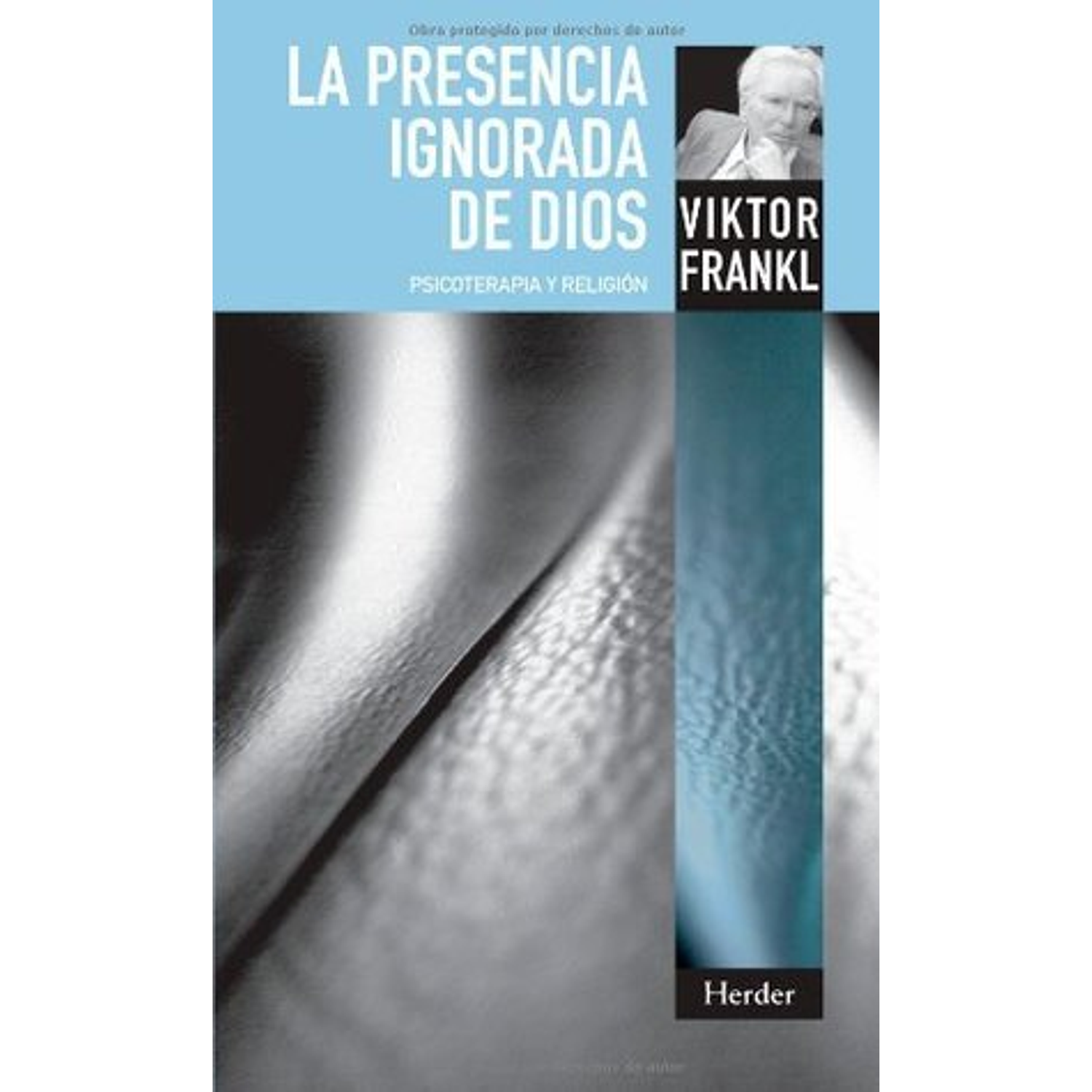 La Presencia Ignorada De Dios: Psicoterapia Y Religión