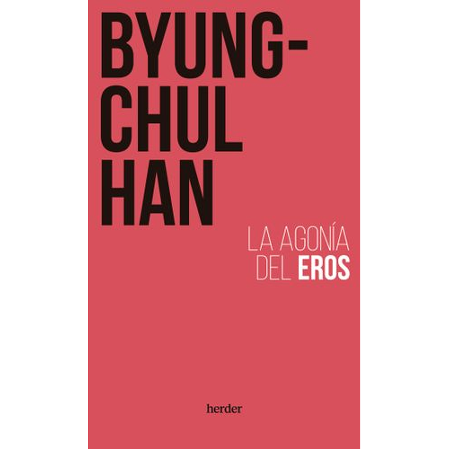 La Agonía Del Eros (3ra. Ed)