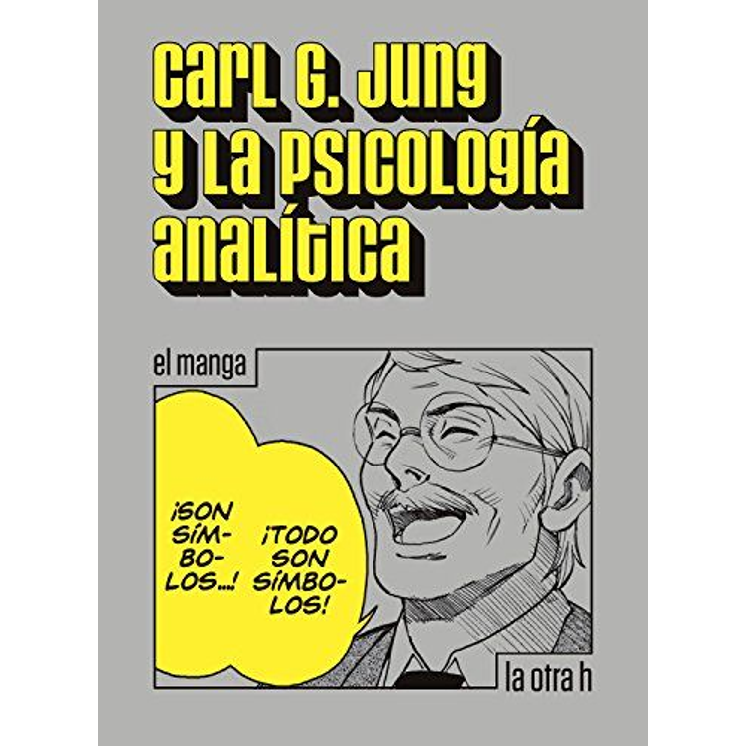Carl G. Jung Y La Psicolgía Analítica (Manga)