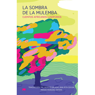 La Sombra De La Mulemba - Cuentos Africanos Lusófonos