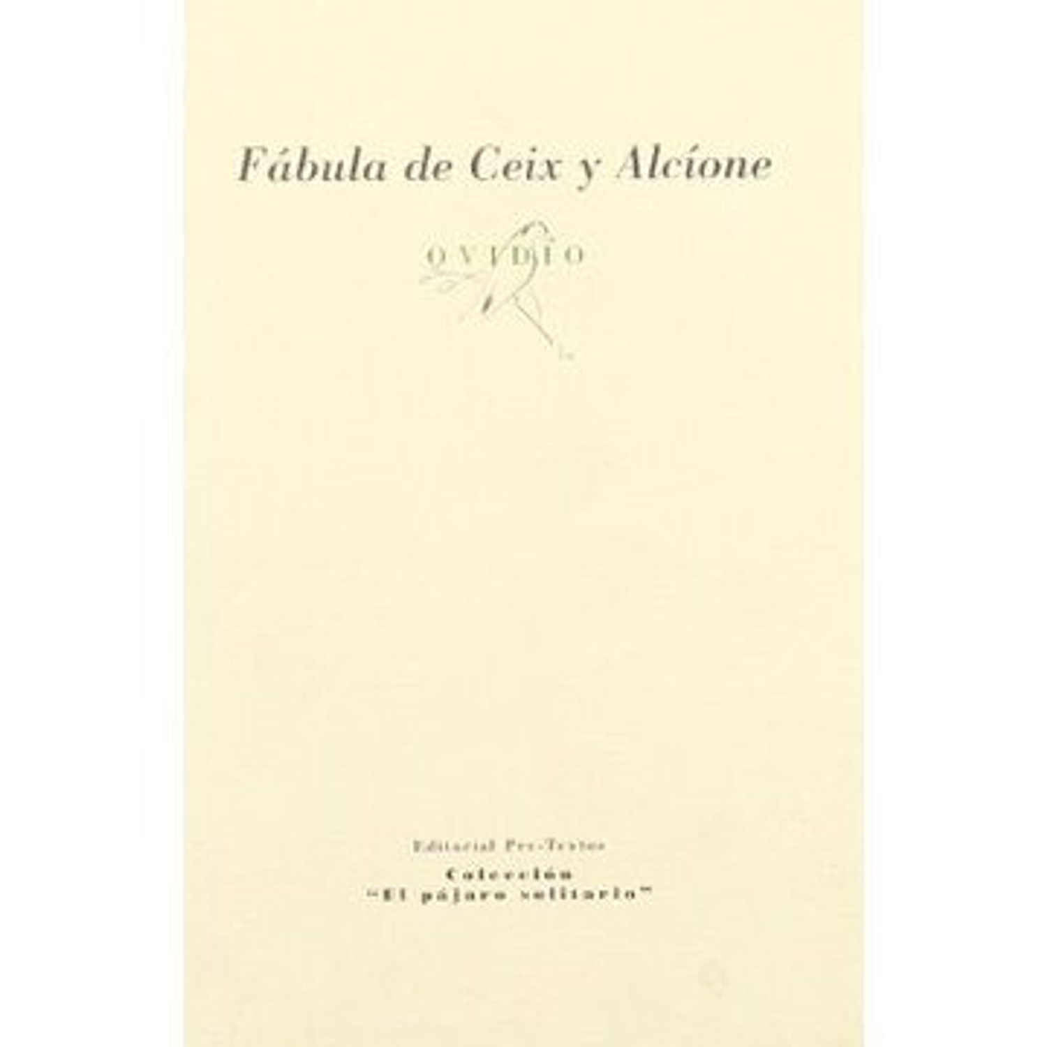 Fábula De Ceix Y Alcíone (El Pájaro Solitario)