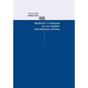 Presencia Y Visibilidad De Las Mujeres - Recuperando Historia