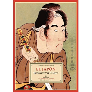 El Japón Heroíco Y Galante