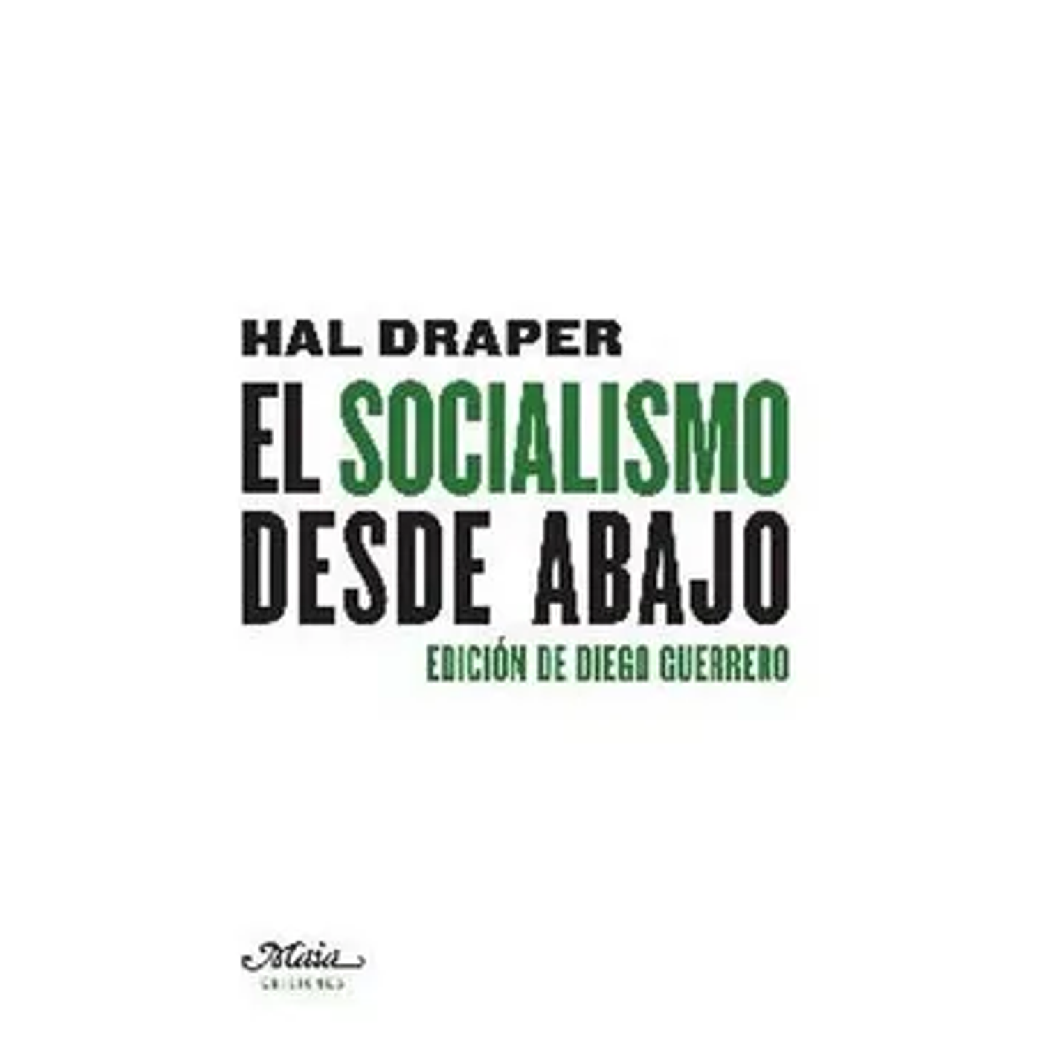 El Socialismo Desde Abajo
