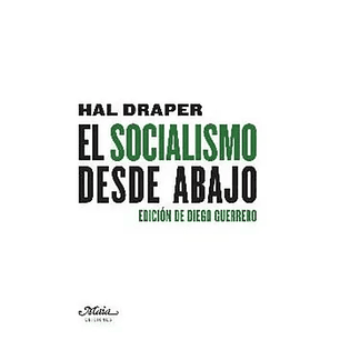 El Socialismo Desde Abajo