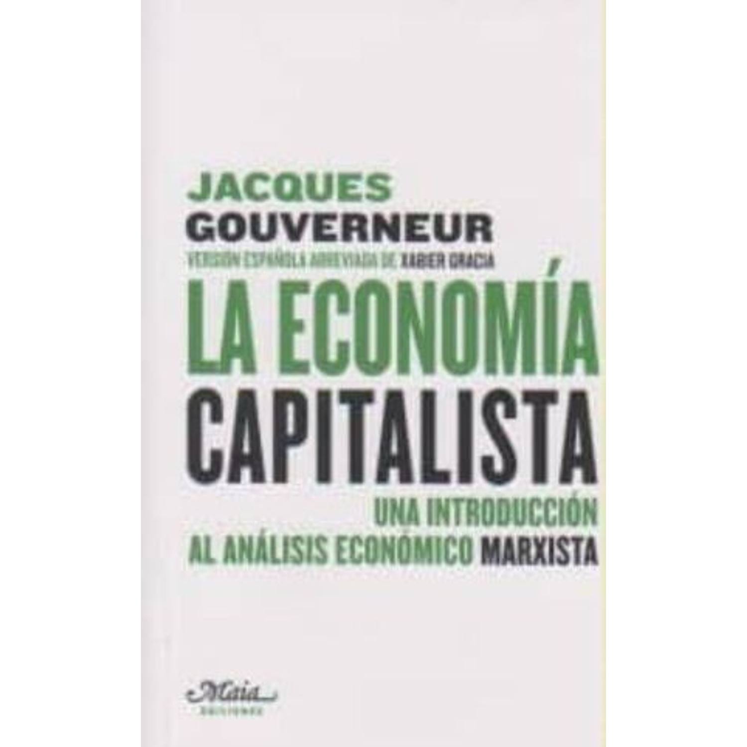 La Economía Capitalista. Una Introducción Al Análisis Económico Marxista
