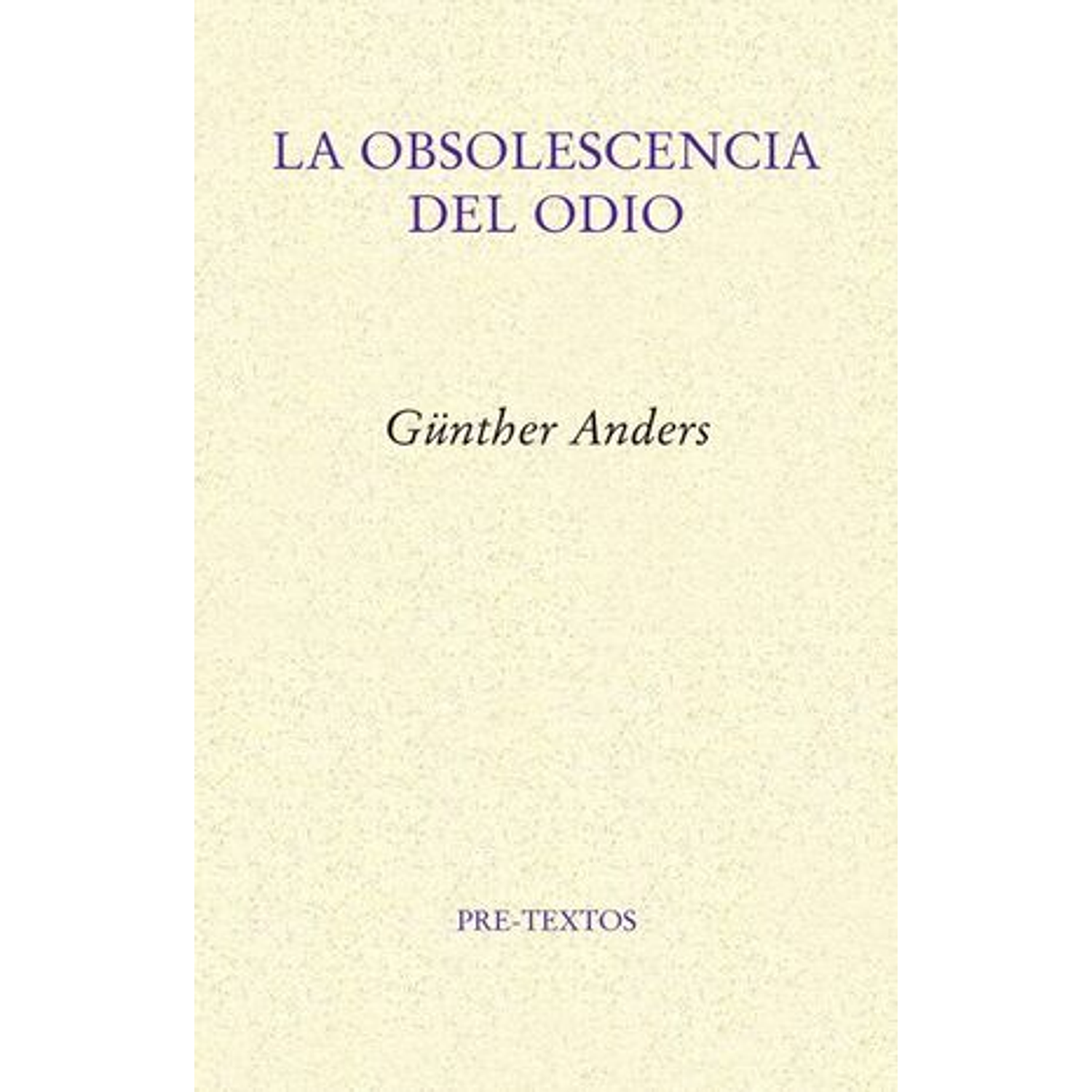 La Obsolescencia Del Odio