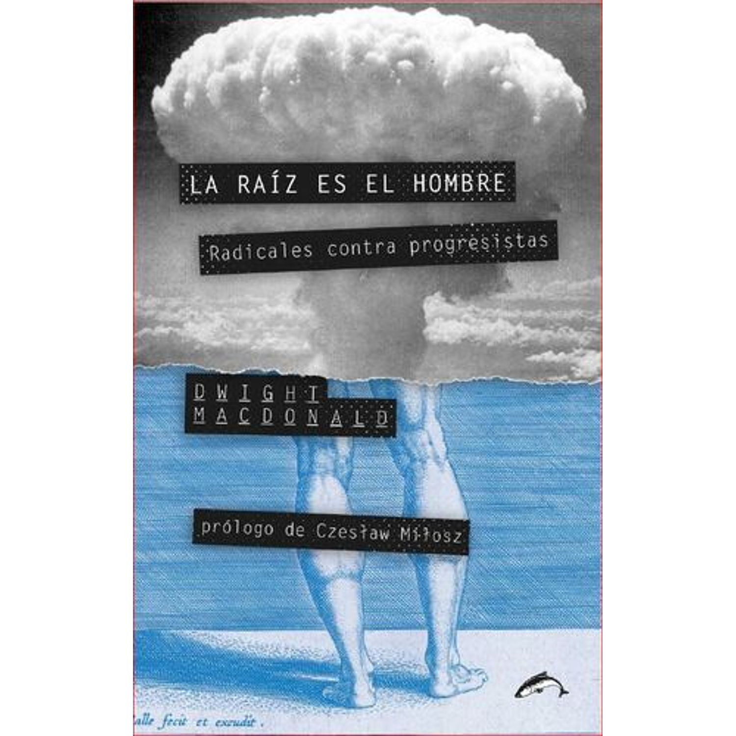 La Raíz Es El Hombre