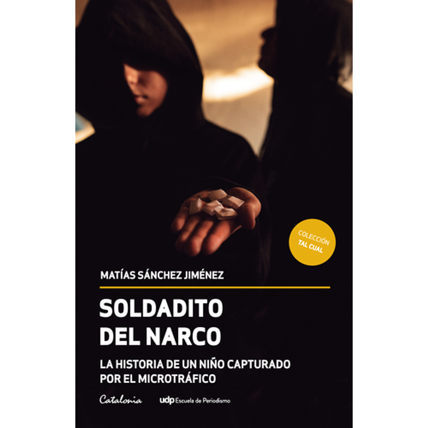 Soldadito Del Narco  - La Historia De Un Niño Capturado Por El Narcotráfico