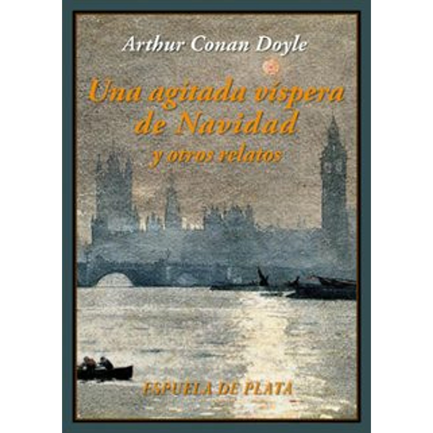 Una Agitada Vispera De Navidad Y Otros Relatos