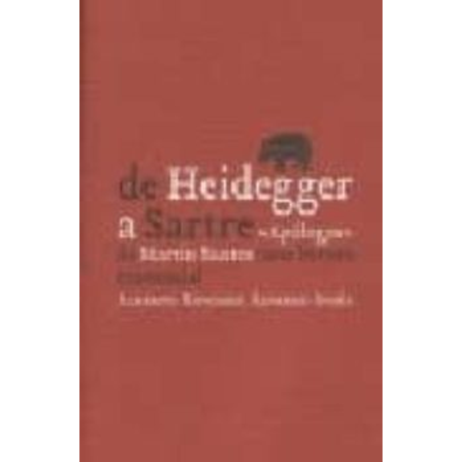 De Heidegger A Sartre - Apólogos De Martín Santos: Una Lectura Existencial