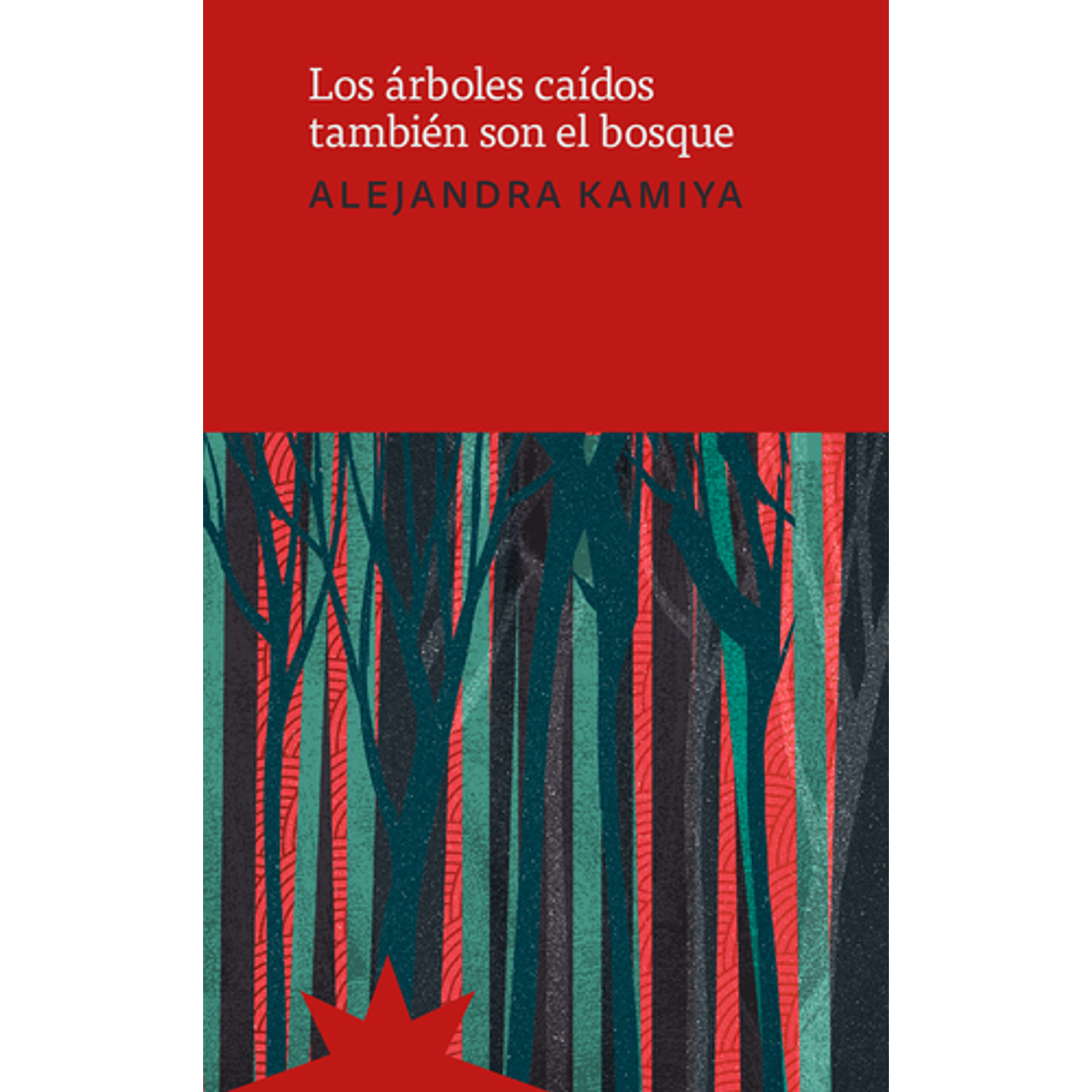 Los ÁRboles Caídos También Son El Bosque