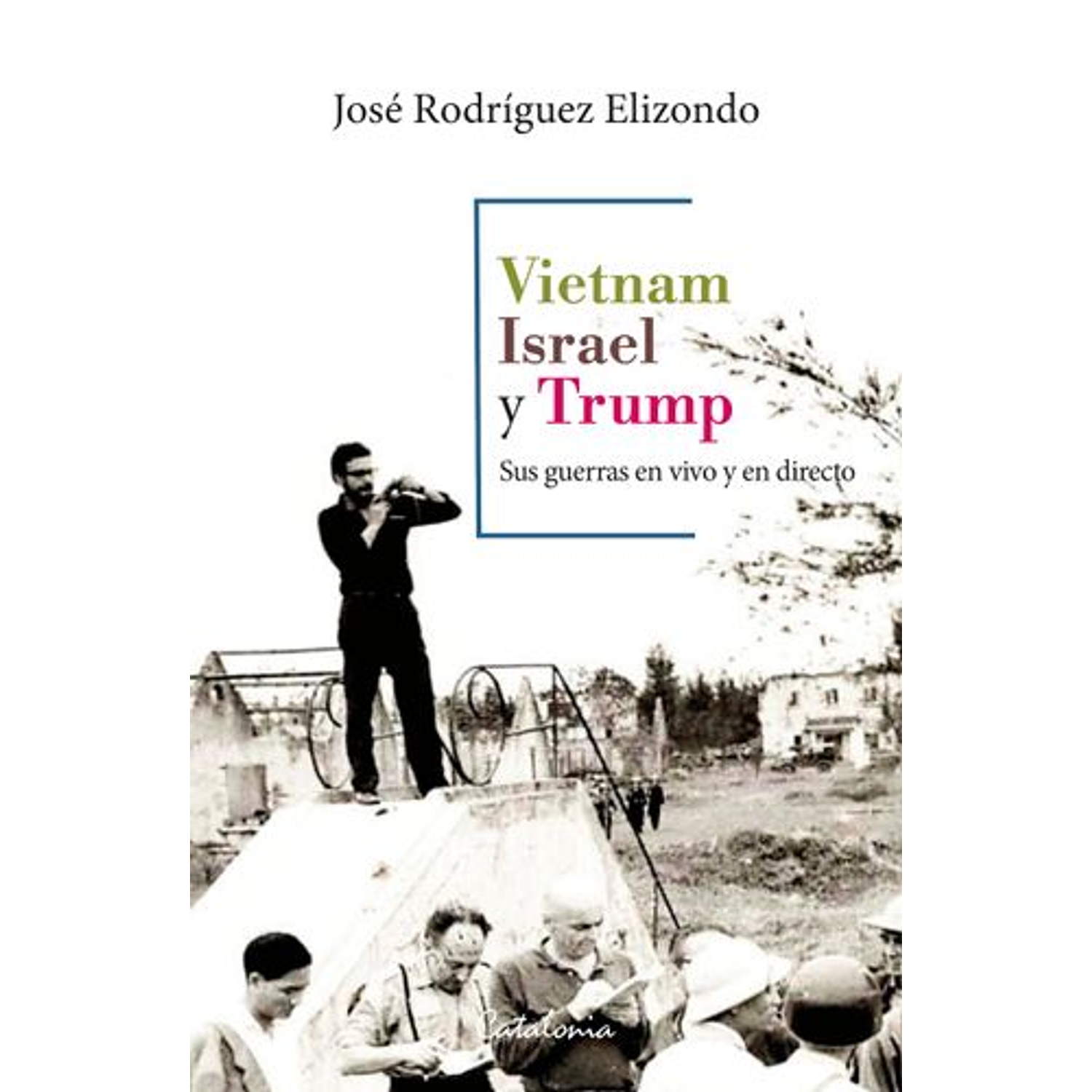 Vietnam, Israel Y Trump