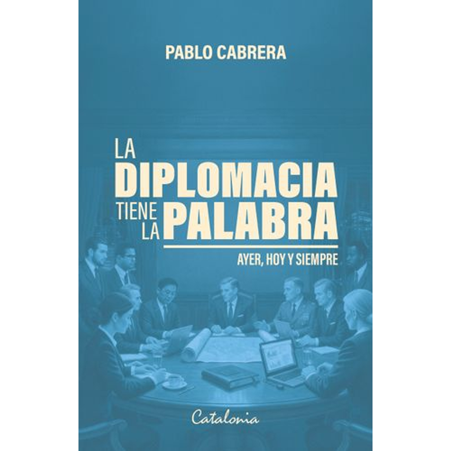 La Diplomacia Tiene La Palabra