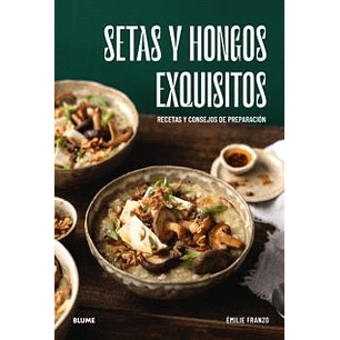 Setas Y Hongos Exquisitos