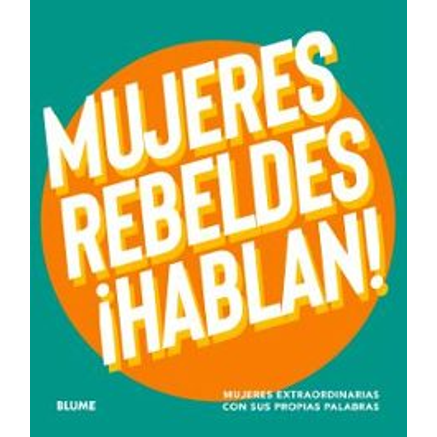 Mujeres Rebeldes Hablan