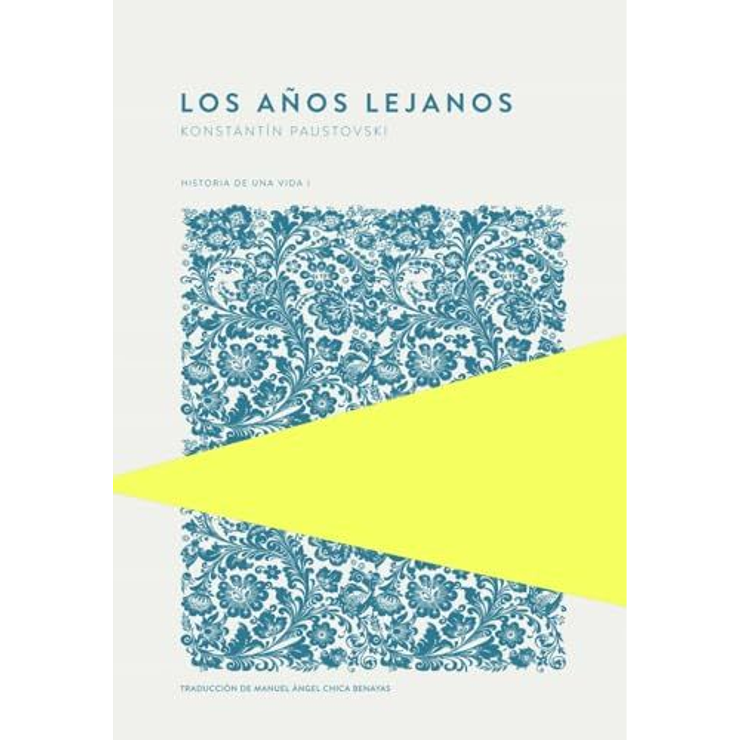 Los Años Lejanos. Historia De Una Vida I