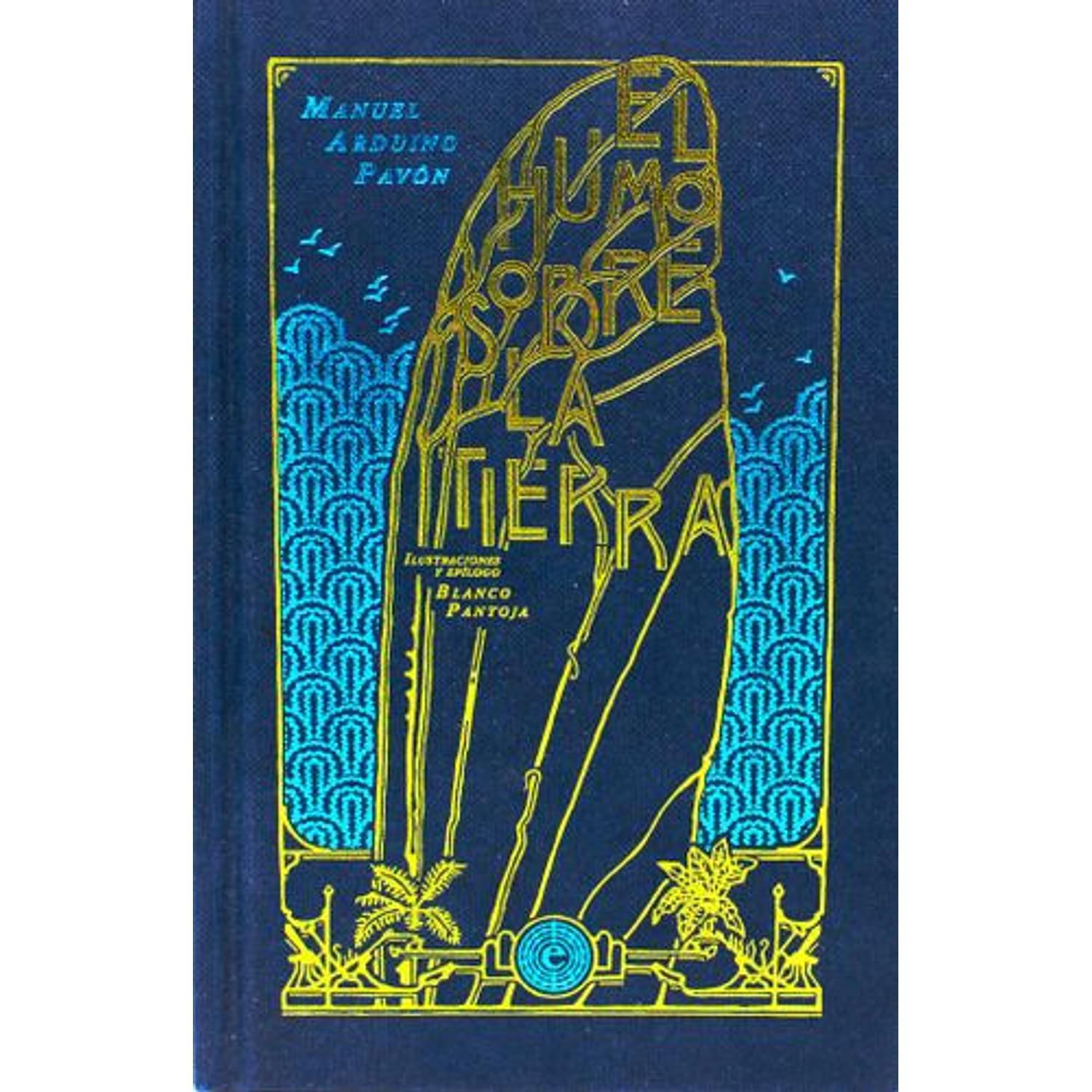 El Humo Sobre La Tierra