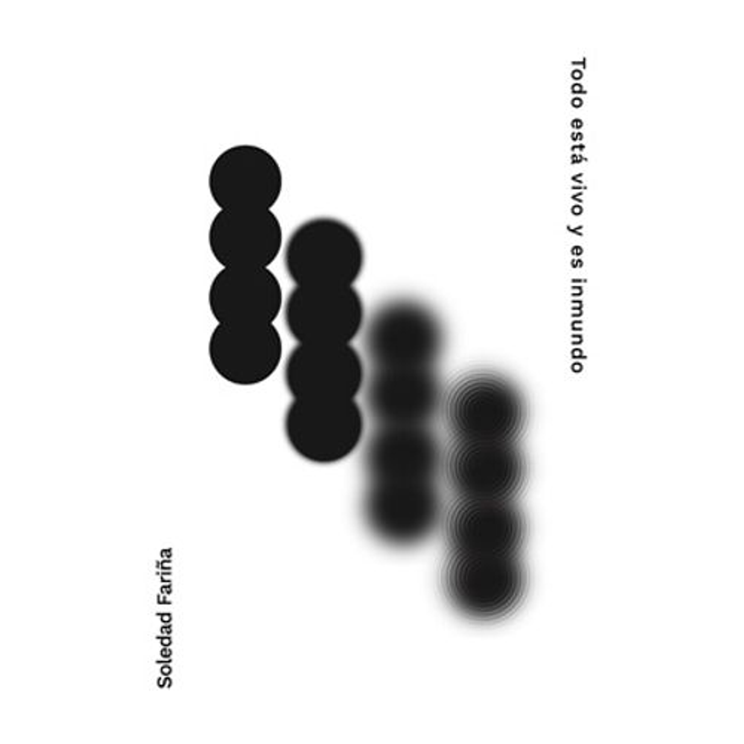 Todo Esta Vivo Y Es Inmundo