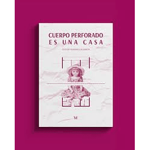 Cuerpo Perforado Es Una Casa